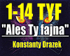 Ales Ty Fajna-K.Drazek