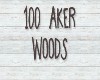 100 Aker Woods Sign