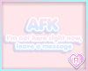 My AFK Sign