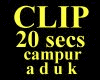 20 secs Clip Campur Aduk