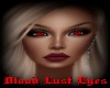 Blood Lust Eyes