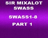 SIR MIXALOT SWASS P1