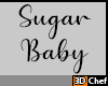 Sugar Baby Headsign