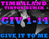 Timbland- Give It To Me
