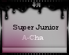 ^.^Super Junior~A-cha