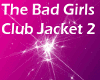 The Bad Girls Jacket