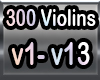 300 Violins