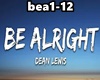 *Be alright* Dean Lewis