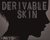 ϟ. My Derivable Skin