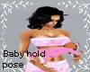 Baby/Infant Hold Pose