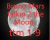 Bruno Mars talkin 2 moon