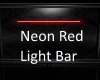 Neon Red Glow Bar {RH}