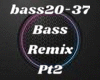 Bass Remix Pt2