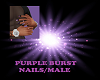 Purple Burst Nails/Male