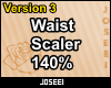 Waist Scaler 140%