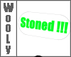 stoned  sign triggered
