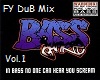 FY Dub Mix Vol1