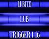 Lubito Triggers 1-16