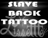SLAVE BACK TATTOO