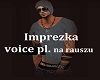 Voice pl.- Imprezka
