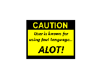Caution - Foul Language
