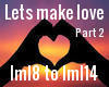 Lets make love pt 2