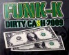 Funk-K - Dirty Cash