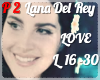 Lana del Rey Love P2