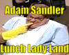 JK! ASandler-LunchLadyLa