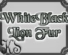 WhiteBlack Lion Fur