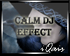 Calm DJ Effects