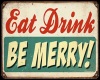 Eat Drink Retro Sign 