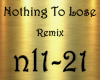 Nothing To Lose Remix