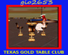 TEXAS GOLD TABLE CLUB