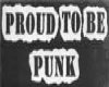 PROUD TO BE PUNK