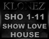House - Show Love