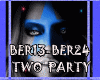 ♫BER13-BER24 TWO PARTY
