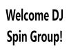 Welcome DJ Spin Group