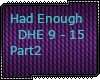 E| Had Enough Part2