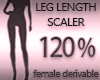 Leg Length Scaler 120%