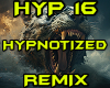 HYPNOTIZED REMIX