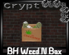 BH Weed N Box