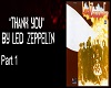 Led Zepp - Thank You PT1
