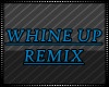 IP.WHINE UP REMIX