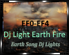 *Dj Light Earth Fire