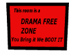 Drama Free Sign