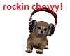 Rockin Chewy!