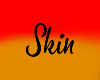 SKIN 1