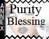 "PURITY" Blessing~