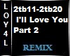 I'll Love You Part2